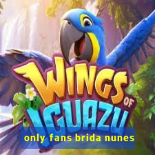 only fans brida nunes